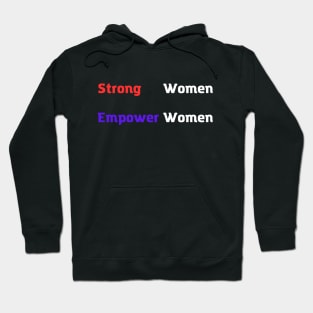 Strong Women Empower Women Hoodie